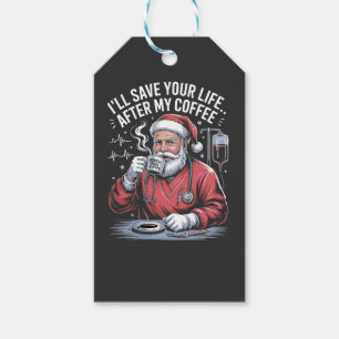 I'll Save Your Life After My Coffee Christmas  Gift Tags