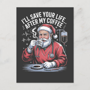 I'll Save Your Life After My Coffee Christmas  Holiday Postcard