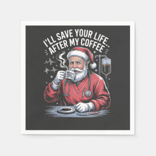 I'll Save Your Life After My Coffee Christmas Napkin