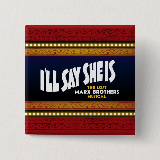 I'll Say She Is Square Button (Front)