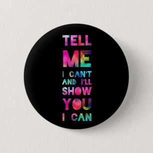 I'll Show You I Can Rainbow 6 Cm Round Badge