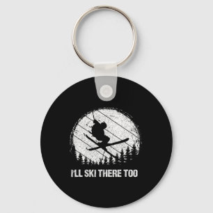I'll Ski There Too Skiing Adventure Key Ring