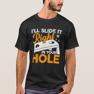 I'll Slide It Right In Your Hole Vintage Cornhole T-Shirt