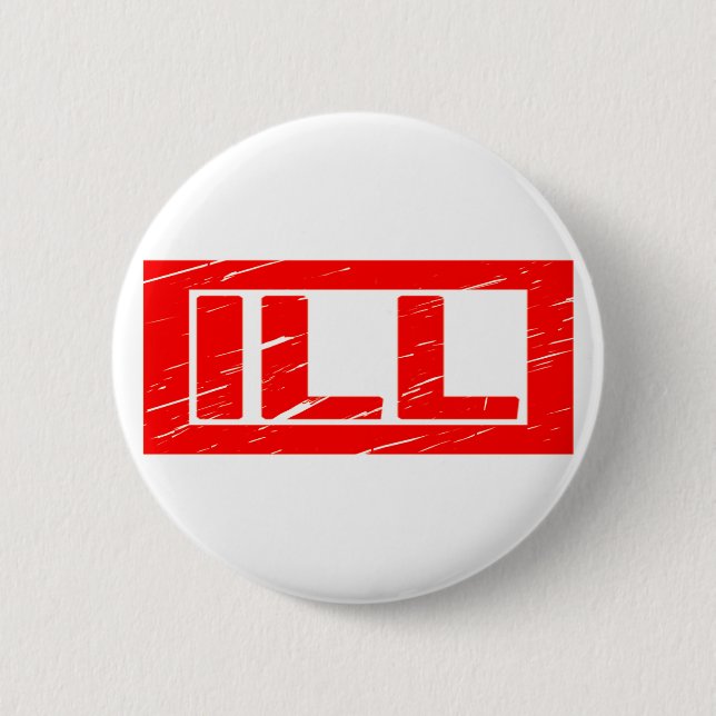 Ill Stamp 6 Cm Round Badge (Front)
