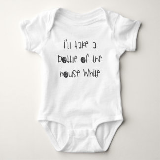 I'll Take A Bottle Of The House White Baby Bodysuit
