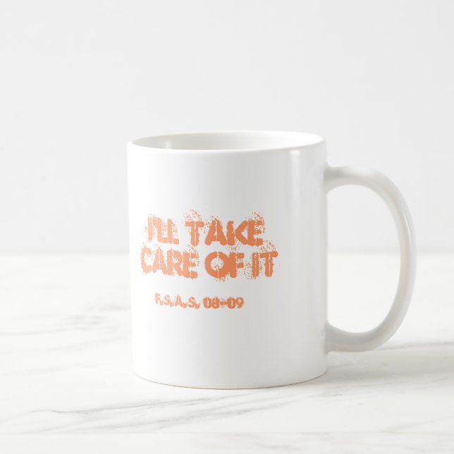 I'll take care of it, It's been taken care of, ... Coffee Mug (Right)
