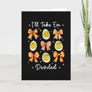 I'll Take Em Deviled Funny Thanksgiving Dinner Dev Card