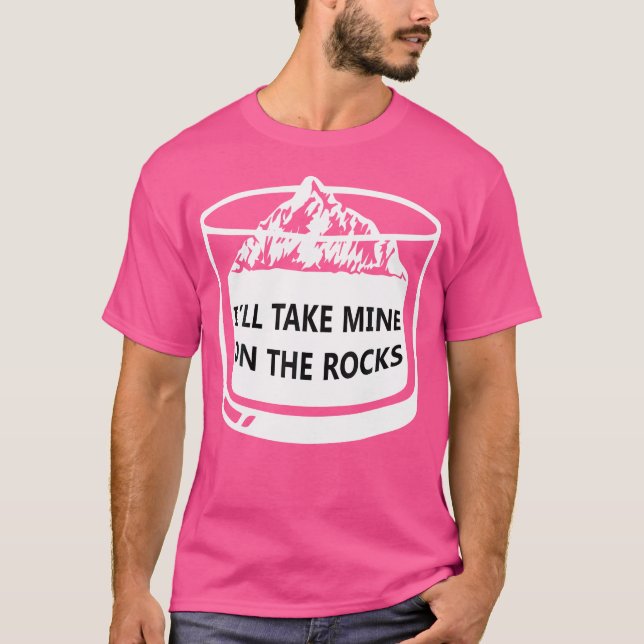 I'Ll Take Mine On The Rocks Rock Climbing T-Shirt (Front)