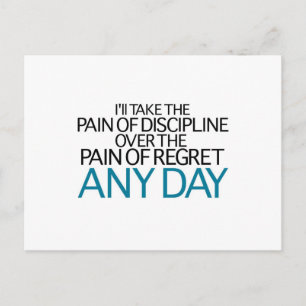 I'll Take The Pain Of Discipline Any Day Postcard