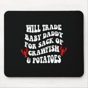I'll Trade My By Daddy Mardi Gras Louisiana Carniv Mouse Mat