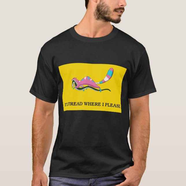 I'll tread where i please T-Shirt (Front)