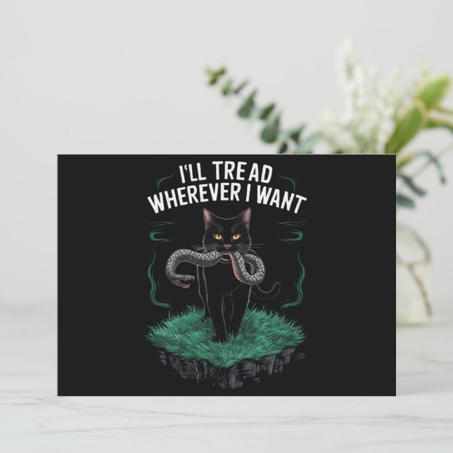 I'll Tread Wherever I Want Funny Cat lover Invitation (Standing Front)