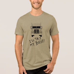 I'll Try My Best Semi Truck Outline Motivational G Tri-Blend Shirt