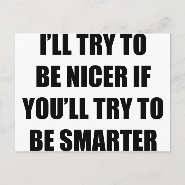 I'll Try To Be Nicer Postcard (Front)