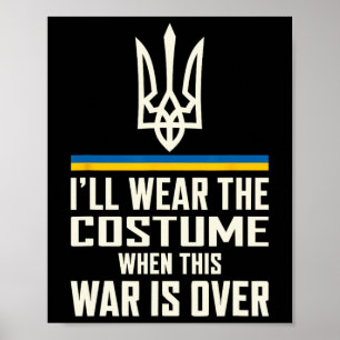 I'll Wear This Costume Zelensky Quote Ukraine Supp Poster