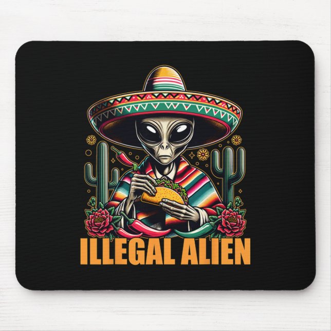 Illegal Alien Funny Cinco De Mayo Western Ufo Funn Mouse Mat (Front)