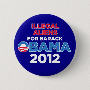 Illegal Aliens for Obama 6 Cm Round Badge
