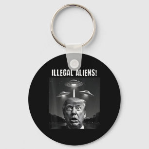 Illegal Aliens. Trump Selfie, Alien And Ufo Key Ring