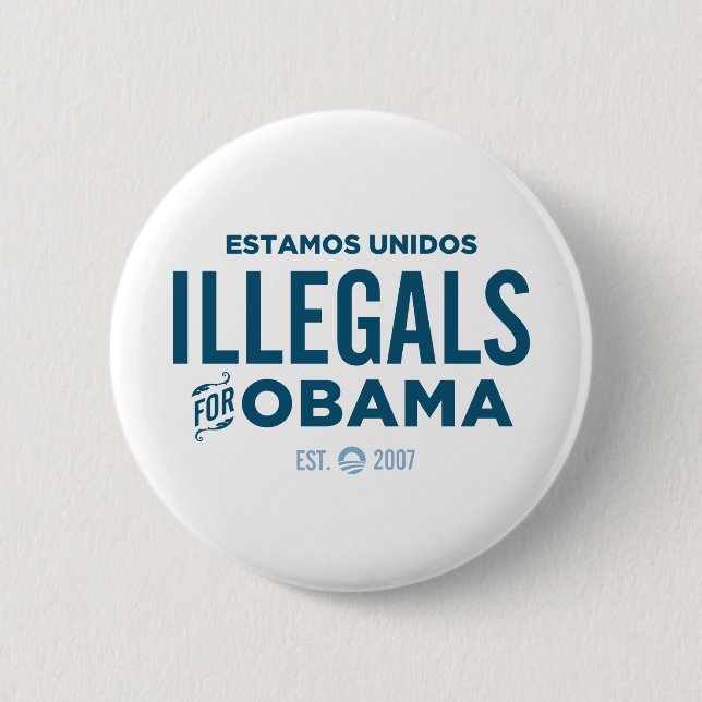 Illegals for Obama 6 Cm Round Badge (Front)