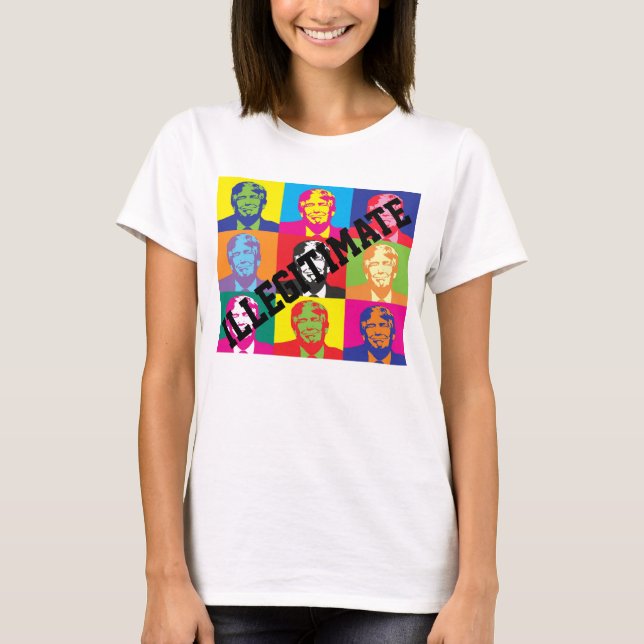 "Illegitimate"  with Rainbow Coloured Trump Faces T-Shirt (Front)