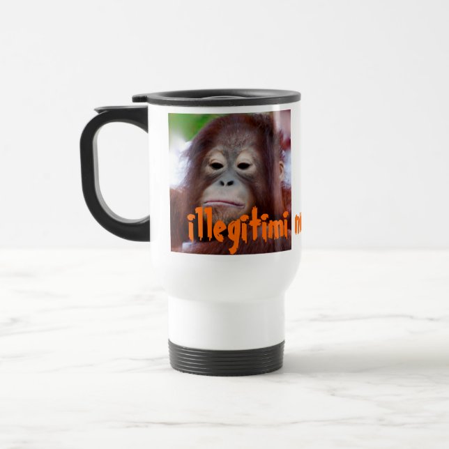 Illegitimi non carborundum Grumpy Travel Mug (Left)