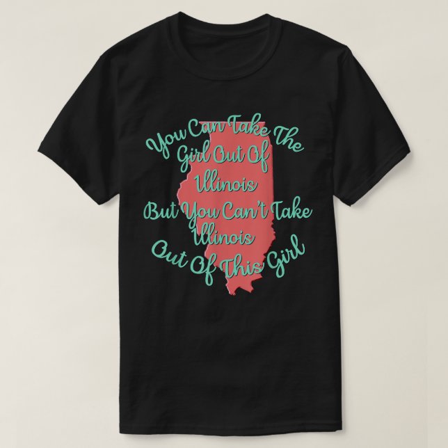 Illinois for Her a Daughter Wife Mom Sister Girlfr T-Shirt (Design Front)