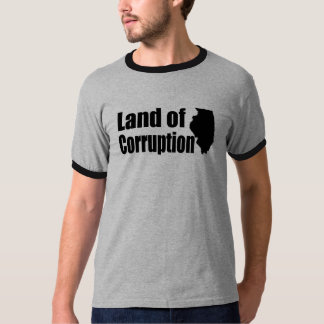Illinois: Land of Corruption T-Shirt