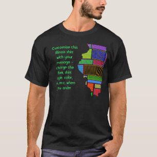 Illinois Shirt - Custom with Election or other tex