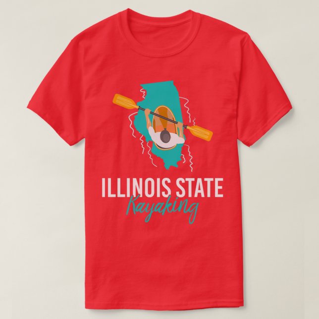 Illinois State Kayak Kayaking Outdoors Dad Husband T-Shirt (Design Front)