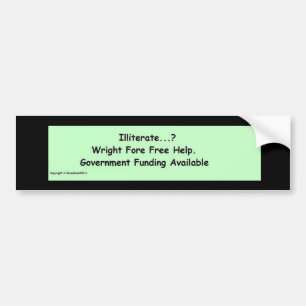 illiterate bumper sticker