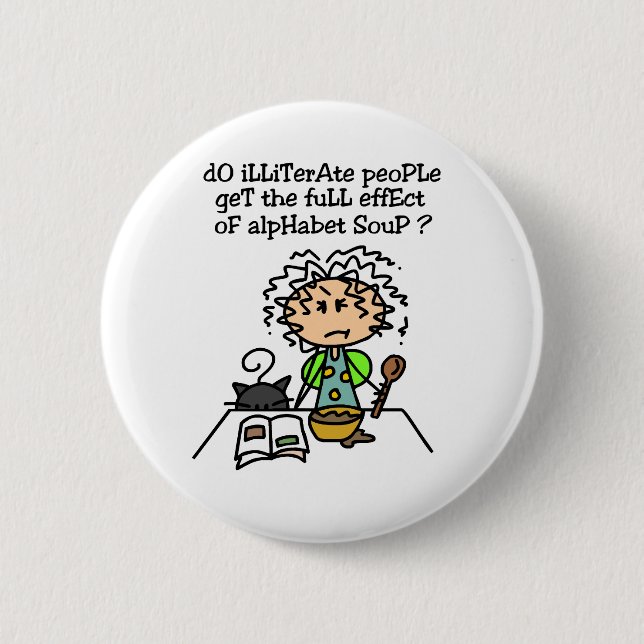 Illiterate People Humour 6 Cm Round Badge (Front)