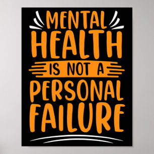 Illness Not Personal Failure Mental Health Awarene Poster