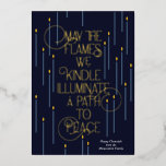 Illuminate a Path to Peace Foil Hanukkah Card<br><div class="desc">Elegant foil typography reads "May the flames we kindle illuminate a path to peace" on this modern Chanukah card. A pattern of Chanukah menorahs decorates the back,  but can also include a photo with customisation</div>