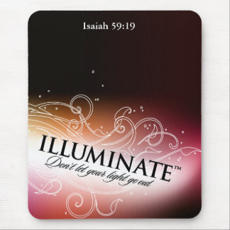 Illuminate Don't Let Your Light Go Out Mousepad