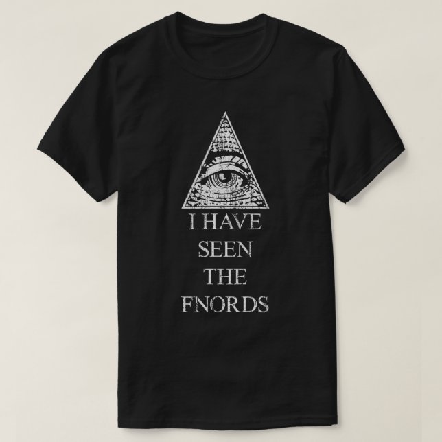Illuminati  Eye of Providence  Seen The Fnords  T-Shirt (Design Front)