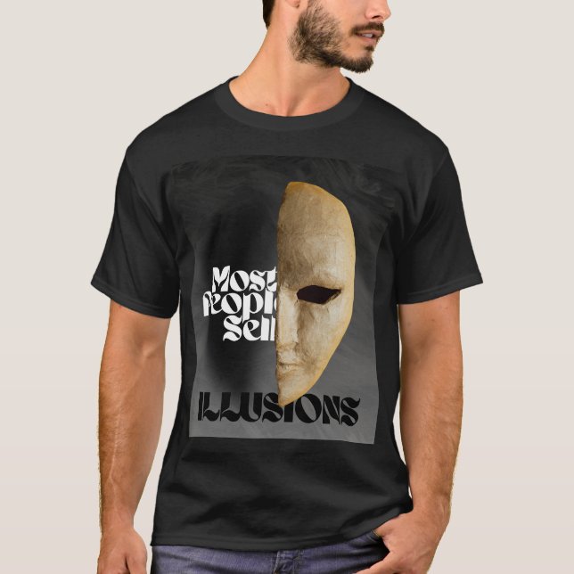 Illusions | Most People Sell Illusions – Men’s T-S T-Shirt (Front)