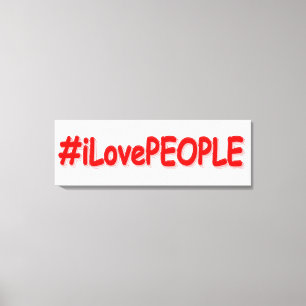"#iLovePEOPLE" Cute Design. Buy Now Canvas Print