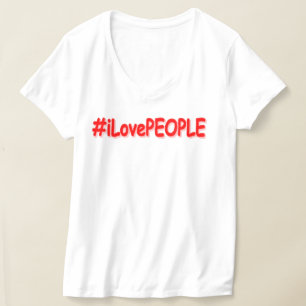 "#iLovePEOPLE" Cute Design. Buy Now T-Shirt