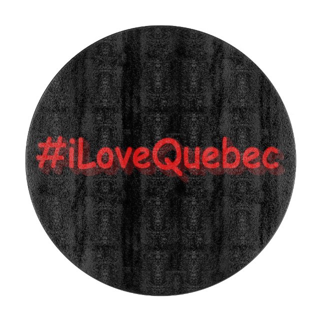"#iLoveQuebec " Cute Design. Buy Now Cutting Board (Front)