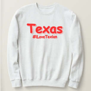 "#iLoveTexian " Cute Design. Buy Now Sweatshirt