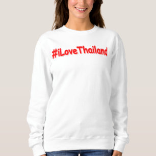 "#iLoveThailand" Cute Design. Buy Now Sweatshirt