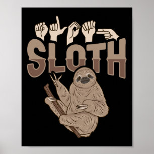 ILY Sloth ASL Hand Gesture Deaf Hearing Loss Aware Poster