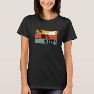 I'm 100 Percent Sleepy Duck Lazy Joke T-Shirt