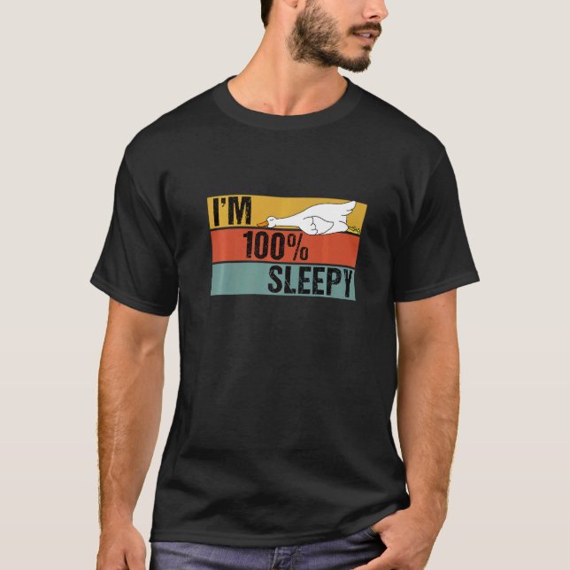 I'm 100 Percent Sleepy  Duck Lazy Joke T-Shirt (Front)