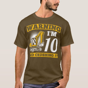 I'm 10 And Crushing It Truck Construction Excavato T-Shirt