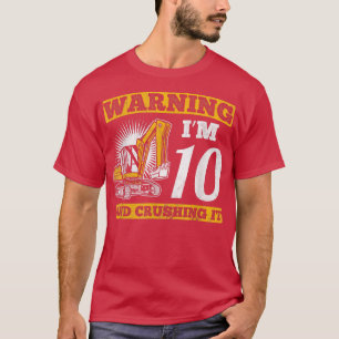 I'm 10 And Crushing It Truck Construction Excavato T-Shirt