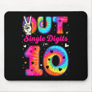 Im 10 Digits Tie Dye Peace Out Single Digits Birth Mouse Mat