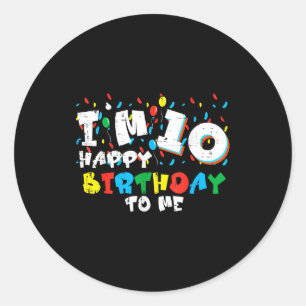 Im 10 Happy Birthday To Me Balloons 10th Bday Boys Classic Round Sticker