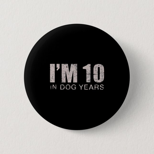 I'm 10 In Dog Years 70th Birthday Gift  6 Cm Round Badge (Front)