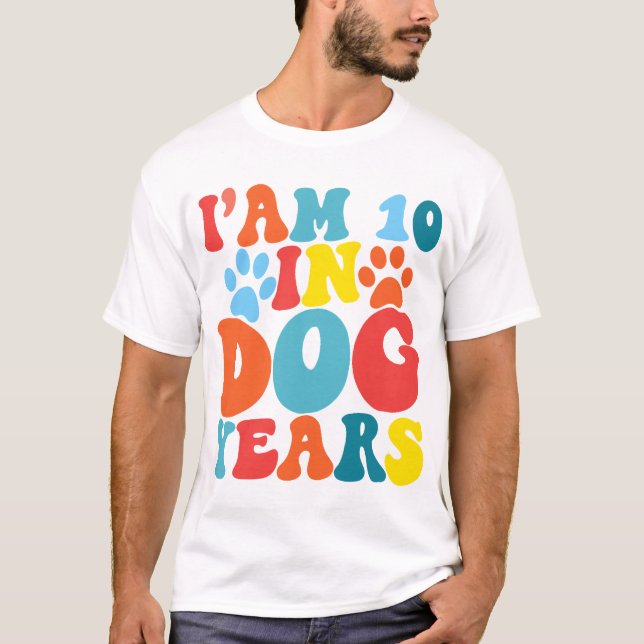 I'm 10 In Dog Years 70th Birthday Groovy Dog Lover T-Shirt (Front)
